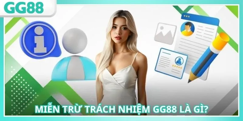 Miễn Trừ Trách Nhiệm GG88 Cần Biết, Tham Gia Game An Toàn 1 Miễn trừ trách nhiệm GG88 xác định rõ tình huống cụ thể